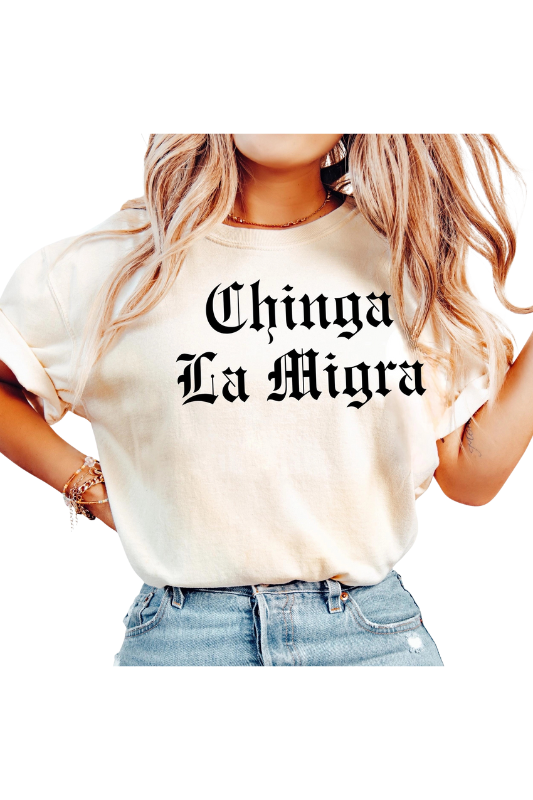 Chinga La Migra Unisex Tee