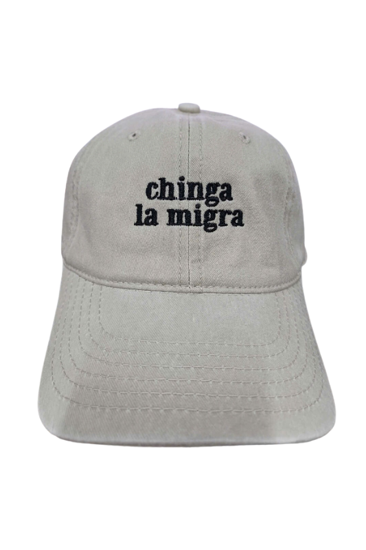 Chinga La Migra Dad Hat