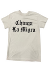 Chinga La Migra Unisex Tee