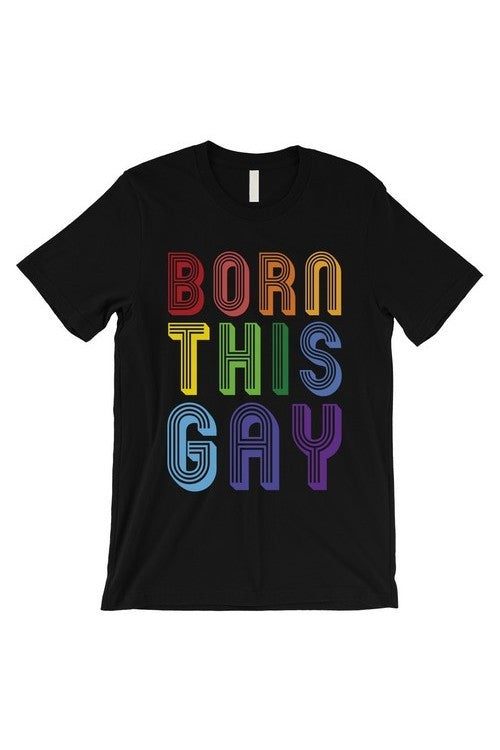 Born This Way Rainbow T-Shirt